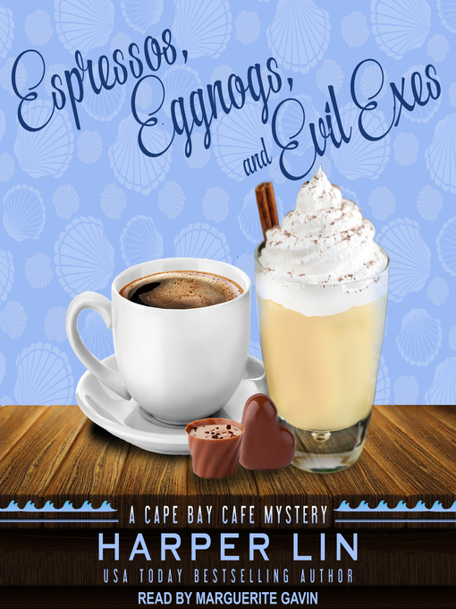 Title details for Espressos, Eggnogs, and Evil Exes by Harper Lin - Available